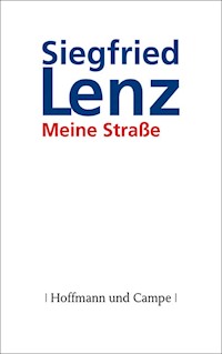 Meine Straße - Siegfried Lenz - E-Book