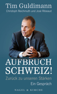 Aufbruch Schweiz! - Tim Guldimann - E-Book