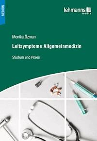 Leitsymptome Allgemeinmedizin - Monika Özman - E-Book