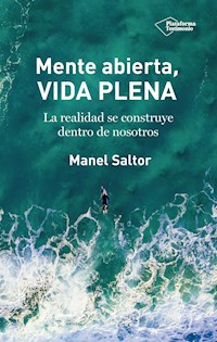 Mente abierta, vida plena - Manel Saltor - E-Book