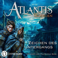 Zeichen des Untergangs - Atlantis-Legenden, Teil 1 (Ungekürzt) - Ian Rolf Hill - Hörbuch