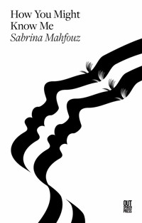 How You Might Know Me - Sabrina Mahfouz - E-Book