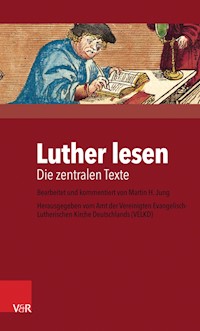 Luther lesen - Martin H. Jung - E-Book