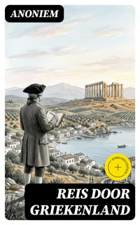 Reis door Griekenland - Anoniem - E-Book