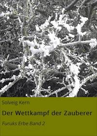 Der Wettkampf der Zauberer - Solveig Kern - E-Book