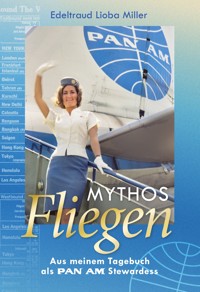 Mythos Fliegen - Edeltraud Lioba Miller - E-Book