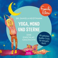 FamilyFlow. Yoga, Mond und Sterne - Dr. Daniela Heidtmann - Hörbuch