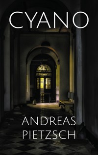 Cyano - Andreas Pietzsch - E-Book