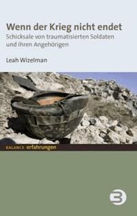 Wenn der Krieg nicht endet - Leah Wizelman - E-Book