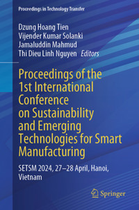 Proceedings of the 1st International Conference on Sustainability and Emerging Technologies for Smart Manufacturing -  - E-Book