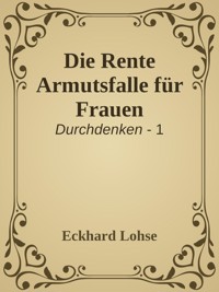 Die Rente Armutsfalle für Frauen - Eckhard Lohse - E-Book