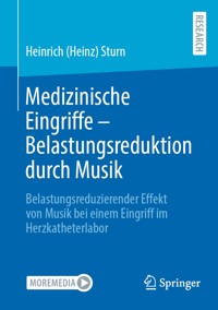 Medizinische Eingriffe – Belastungsreduktion durch Musik - Heinrich (Heinz) Sturn - E-Book