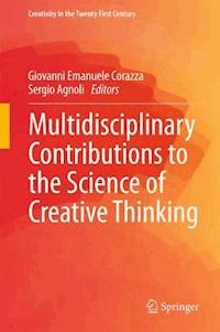 Multidisciplinary Contributions to the Science of Creative Thinking -  - E-Book
