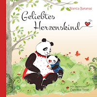 Geliebtes Herzenskind - Bianca Batanas - E-Book