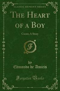 The Heart of a Boy - Edmondo de Amicis - E-Book