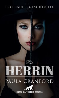 Die Herrin | Erotische Geschichte - Paula Cranford - E-Book