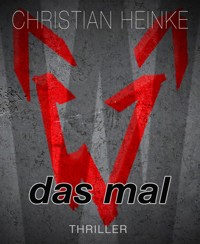 Das Mal - Christian Heinke - E-Book
