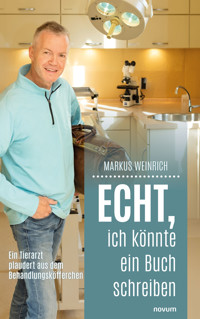 Echt, ich könnte ein Buch schreiben - Markus Weinrich - E-Book