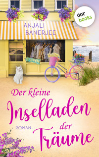Der kleine Inselladen der Träume - Anjali Banerjee - E-Book