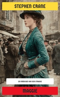 Maggie - Stephen Crane - E-Book