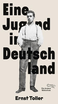 Eine Jugend in Deutschland - Ernst Toller - E-Book
