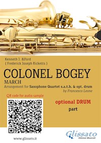 Drum (optional) part of "Colonel Bogey" for Saxophone Quartet - Kenneth J.Alford - E-Book