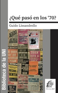 Què paso en los 70 - Guido Lissandrello - E-Book