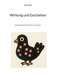 Wirkung und Geschehen - Dieter Eigler - E-Book