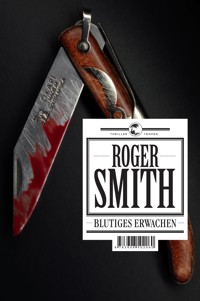 Blutiges Erwachen - Roger Smith - E-Book