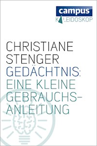 Gedächtnis: Eine kleine Gebrauchsanleitung - Christiane Stenger - E-Book