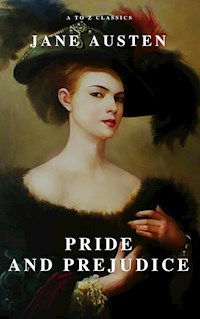 Pride and Prejudice ( A to Z Classics ) - Jane Austen. - E-Book
