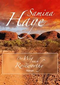 Der Weg nach Roseworthy - Samina Haye - E-Book