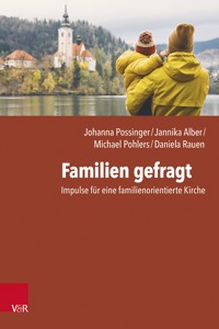 Familien gefragt - Johanna Possinger - E-Book