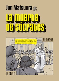 La muerte de Sócrates - Jun Matsuura - E-Book
