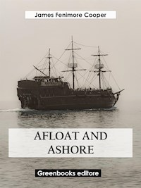 Afloat and Ashore - James Fenimore Cooper - E-Book