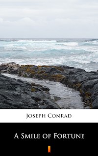 A Smile of Fortune - Joseph Conrad - E-Book