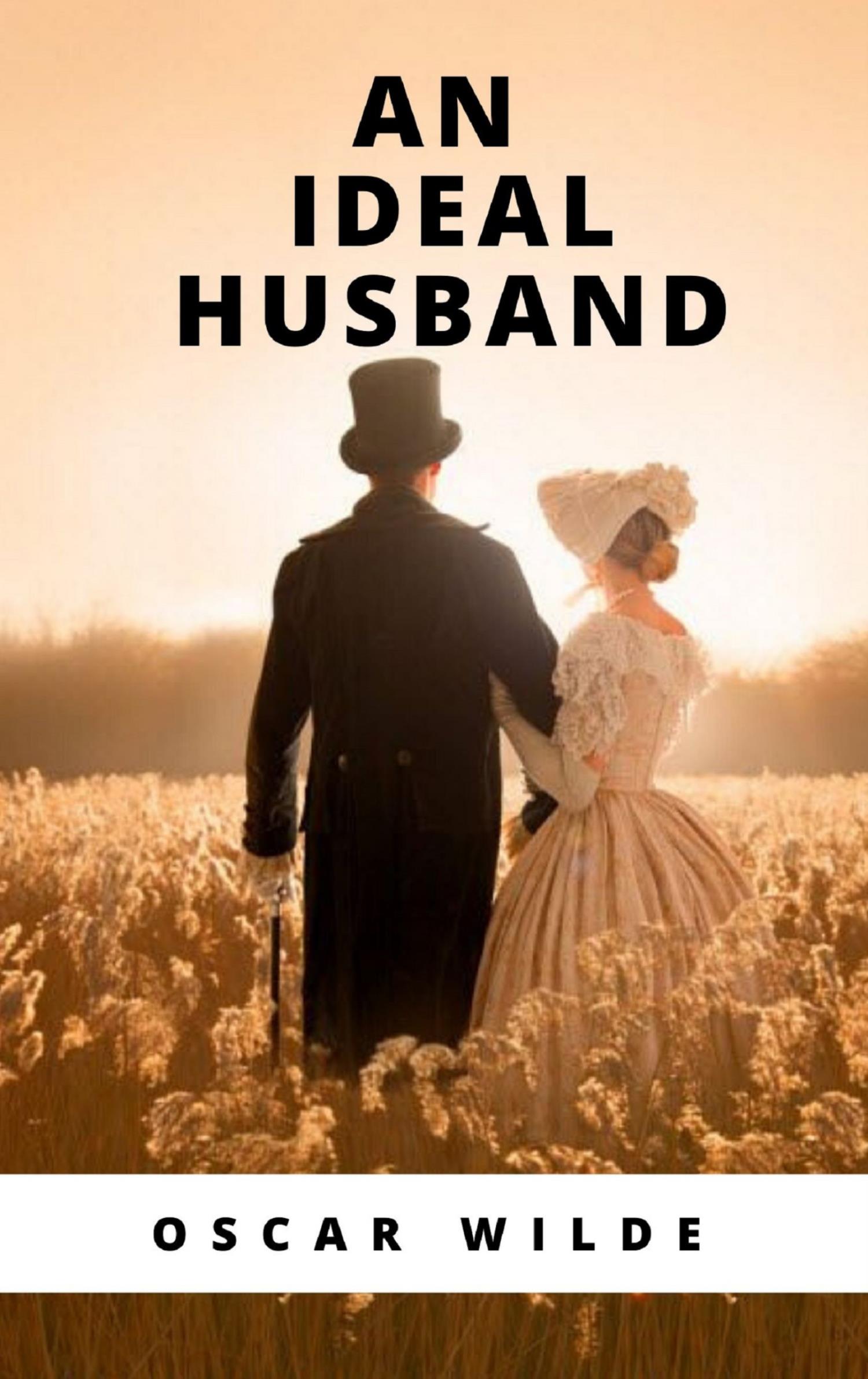 An Ideal Husband - Oscar Wilde - E-Book