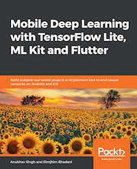 Mobile Deep Learning with TensorFlow Lite, ML Kit and Flutter - Anubhav Singh - E-Book