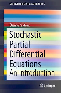 Stochastic Partial Differential Equations - Étienne Pardoux - E-Book