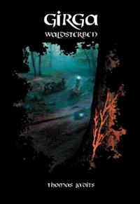 Girga - Waldsterben - Thomas Ladits - E-Book