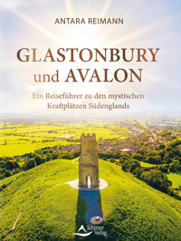Glastonbury und Avalon - Antara Reimann - E-Book