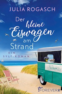 Der kleine Eiswagen am Strand - Julia Rogasch - E-Book