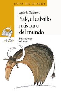 Yak, el caballo más raro del mundo - Andrés Guerrero - E-Book
