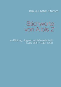 Stichworte von A bis Z - Klaus-Dieter Stamm - E-Book