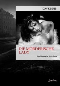 DIE MÖRDERISCHE LADY - Day Keene - E-Book