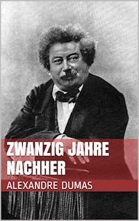 Zwanzig Jahre nachher - Dumas Alexandre - E-Book