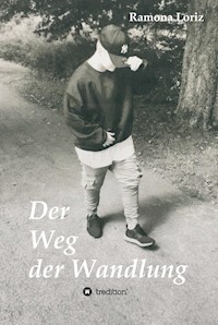 Der Weg der Wandlung - Ramona Loriz - E-Book