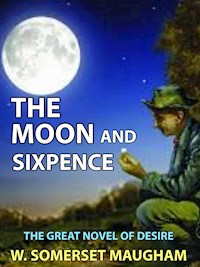 The Moon and Sixpence - W. Somerset Maugham - E-Book