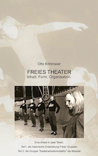 Freies Theater - Otto Köhlmeier - E-Book