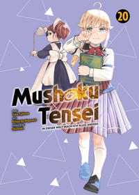 Mushoku Tensei, Band 20 - In dieser Welt mach ich alles anders - Rifujin Na Magonote - E-Book